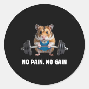 No Pain No Gain Funny Hamster Gym Workout And Fitn Classic Round Sticker