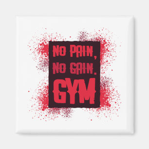 No Pain No Gain Gym Magnet
