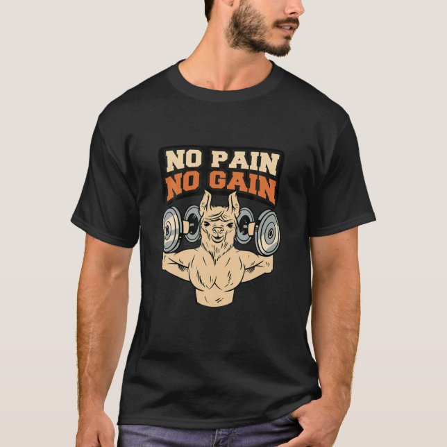 No Pain No Gain Gym Muscles Bodybuilding T-Shirt (Front)