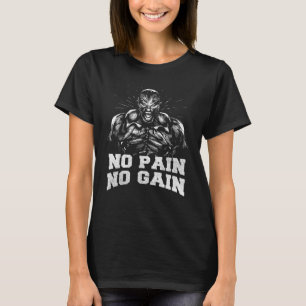 No Pain No Gain Gym Muskel Bodybuilding Kraftsport T-Shirt