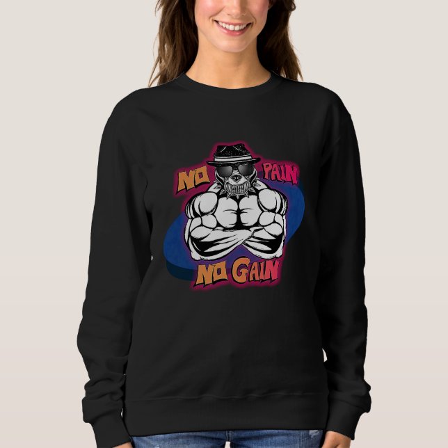 No Pain No gain GYM Pitbull Brave Sweatshirt (Front)