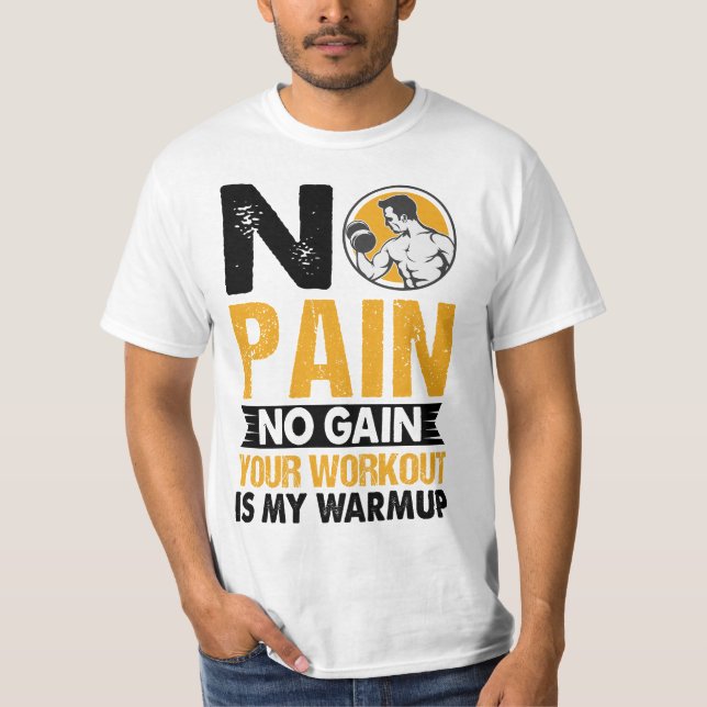 No Pain No Gain Gym Workout Quote Men T-Shirt (Front)