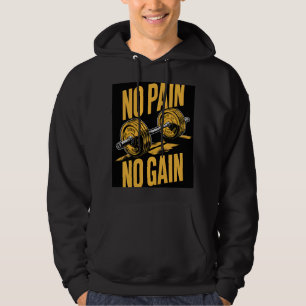 No Pain No Gain Hoodie
