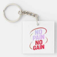 No Pain No Gain Keychain