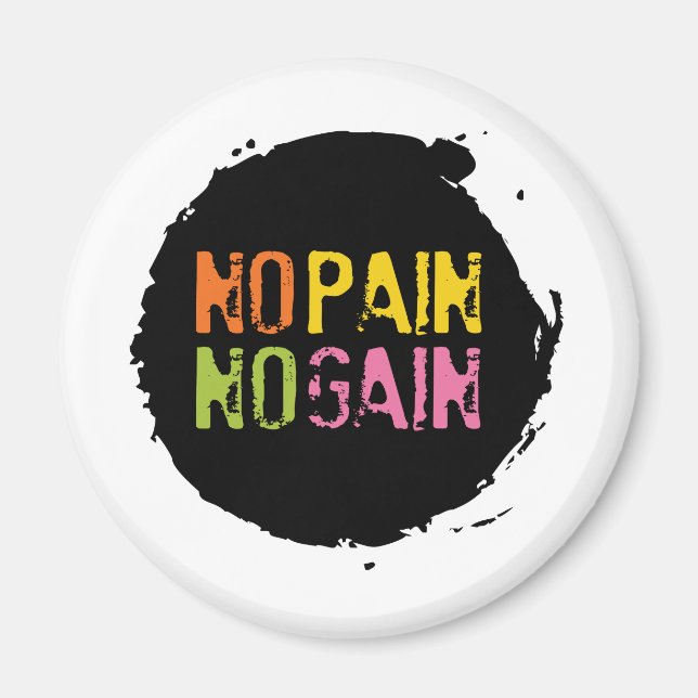No Pain No Gain Magnet (Front)