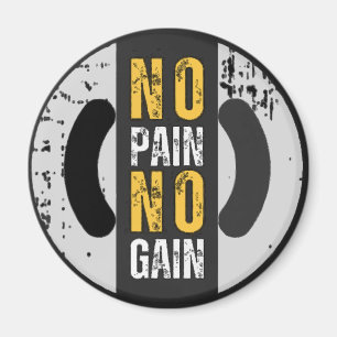 No Pain No Gain Magnet