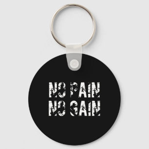 No Pain No Gain Motivation Design  Key Ring