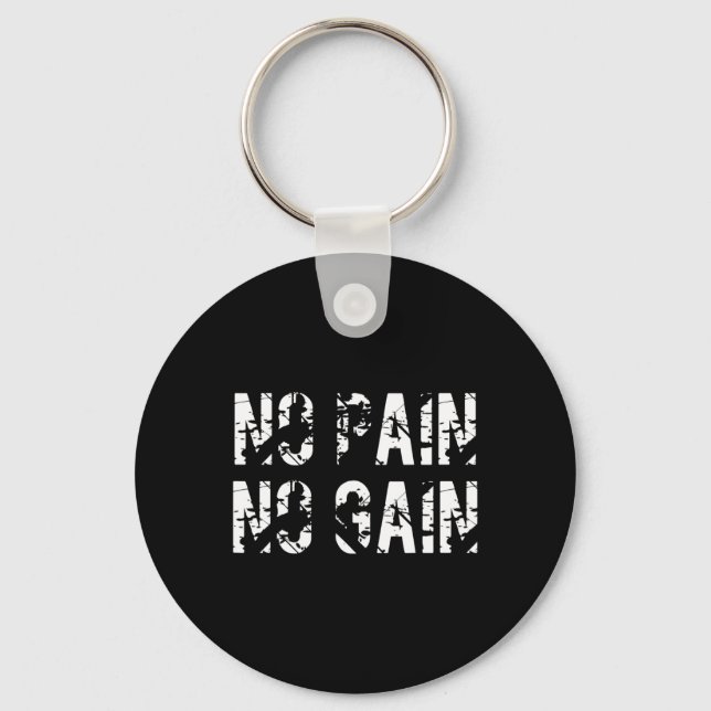 No Pain No Gain Motivation Design  Key Ring (Front)