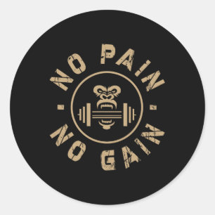 No Pain No Gain Motivational Bodybuilding Gym Work Classic Round Sticker