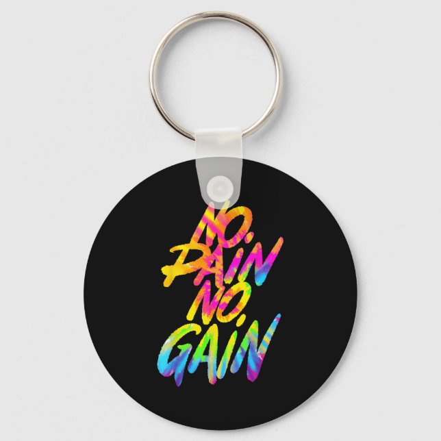 No Pain No Gain Motivational Gym Humor Tie Dye Wei Key Ring (Front)