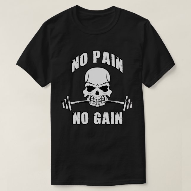 No Pain No Gain - Skull and Barbell - Motivational T-Shirt (Design Front)