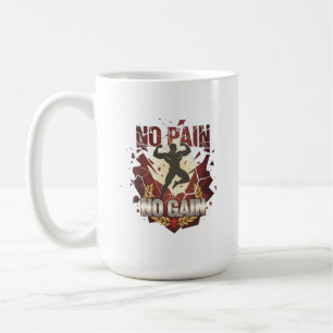 "No Pain, No Gain: Strength and Motivation Design Coffee Mug