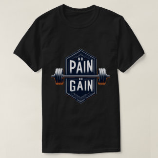 No Pain No Gain T-Shirt