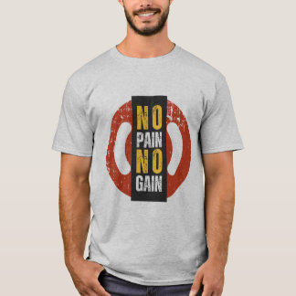 No Pain No Gain T-Shirt: Motivational Workout Wear T-Shirt