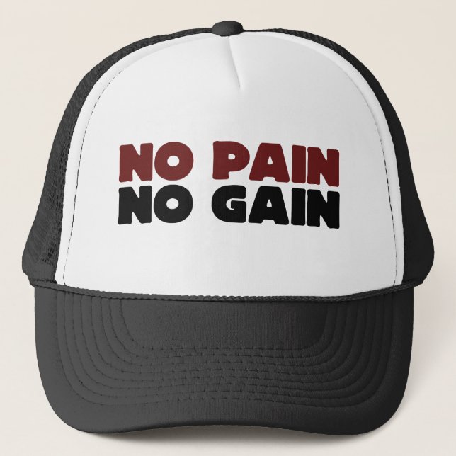 No Pain No Gain Trucker Hat (Front)