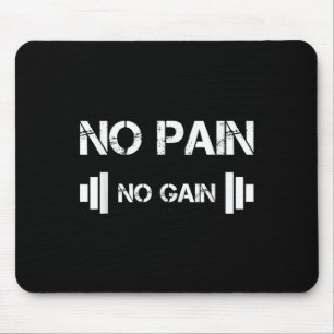 No Pain No Gain Workout Motivation Mouse Pad