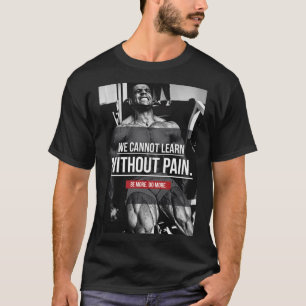 NO PAIN NO GAIN - Workout Motivational T-Shirt