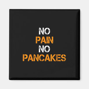 No Pain No Pancakes Gym Workout Fitness Powerlifti Magnet