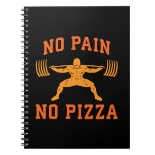 No Pain, No Pizza - Carbs - Funny Workout Novelty Notebook