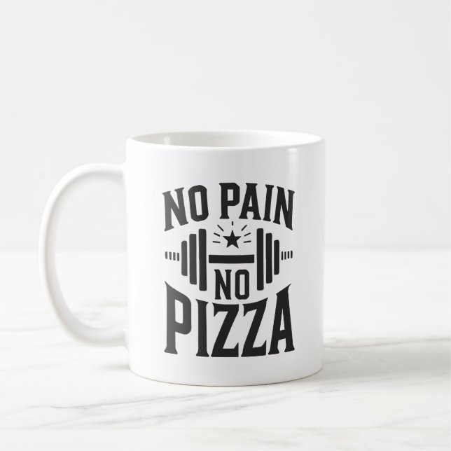 No Pain, No Pizza - Funny Gym Workout Coffee Mug (Left)