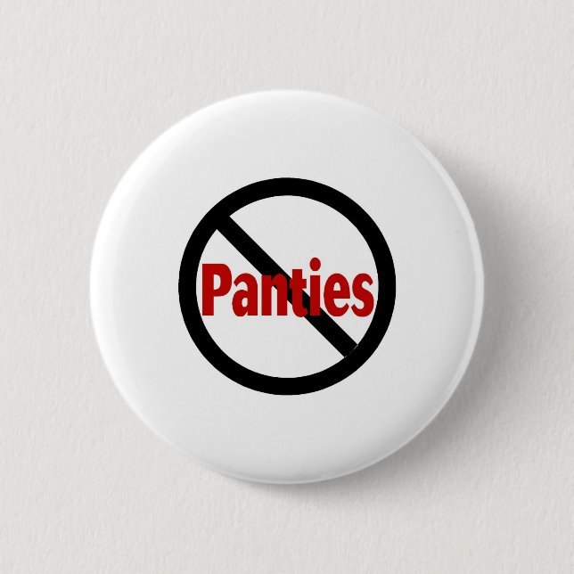 No Panties 6 Cm Round Badge (Front)