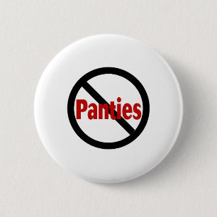 No Panties 6 Cm Round Badge