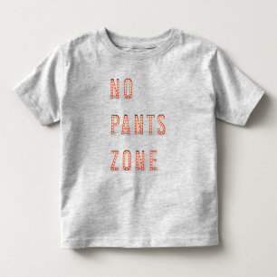 No Pants Zone T-Shirt Toddler