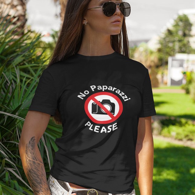 No Paparazzi Please - No Photography T-Shirt (Creator Uploaded)