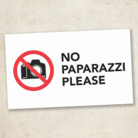 No Paparazzi Please - No Photos