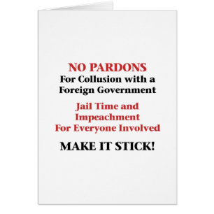 No Pardons for Collusion!