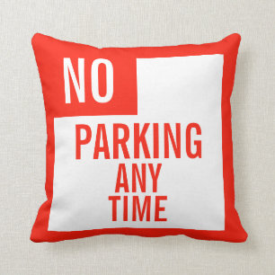 No Parking Any Time Pillow