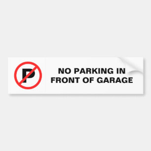 No Parking in front of garage Bumper Sticker