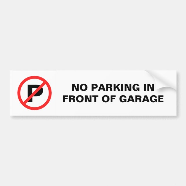 No Parking in front of garage Bumper Sticker (Front)