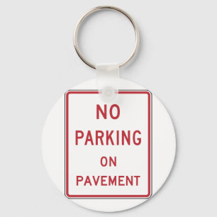 No Parking on Pavement Traffic Warning Sign  Key Ring