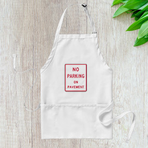 No Parking on Pavement Traffic Warning Sign  Standard Apron