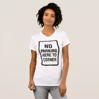 No Parking Road Sign Womens T-Shirt