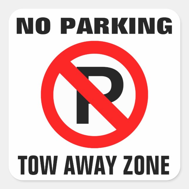 No Parking Tow Away Zone Sign Square Sticker (Front)