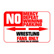 No Parking Wrestling Sign