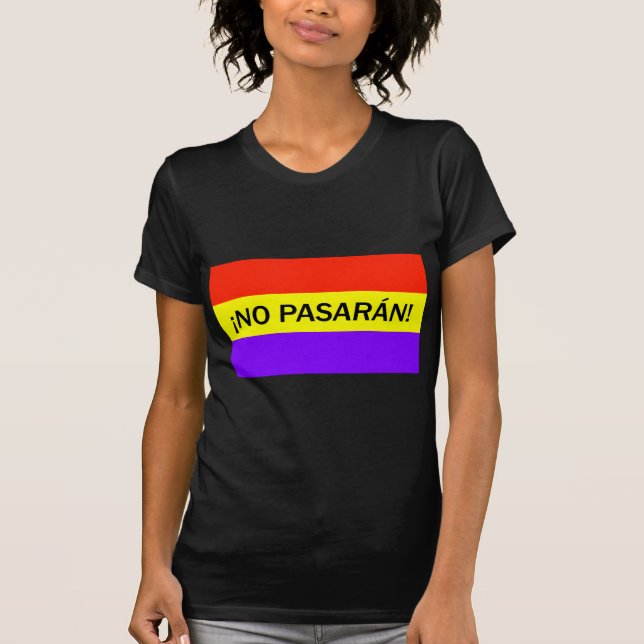 ¡No pasarán! T-Shirt (Front)