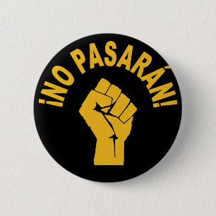 No Pasaran - They Shall Not Pass Protest Button
