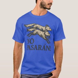 No Pasarán! They Shall Not Pass Resistance T-Shirt