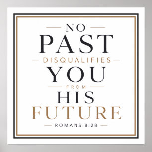 No Past Disqualifies You from His Future Quote Poster