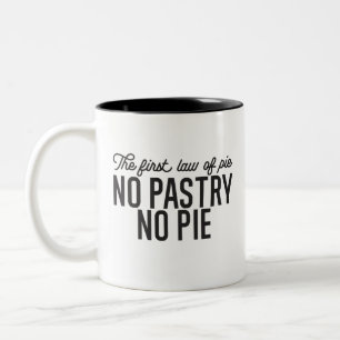 No Pastry No Pie Quote Two-Tone Coffee Mug