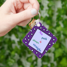 No Path Is Always Straight Keychain