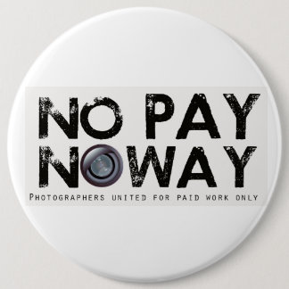 No pay No way! 6 Cm Round Badge