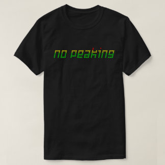 No Peaking T-Shirt