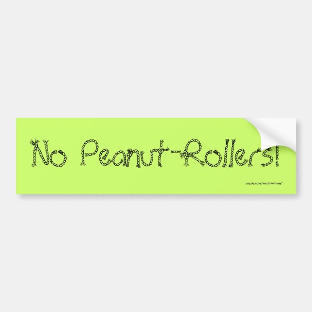 No Peanut-Rollers! Bumper Sticker (Front)