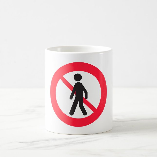 No Pedestrians Road Sign Coffee Mug (Creator Uploaded)