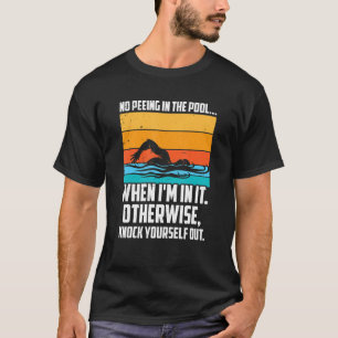 No Peeing in the Pool Vintage Swimmer Pee T-Shirt