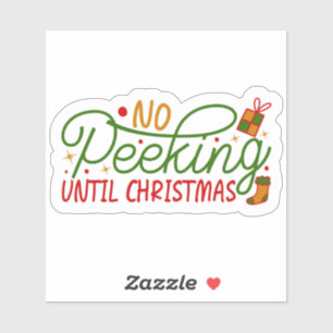 No peeking until Christmas